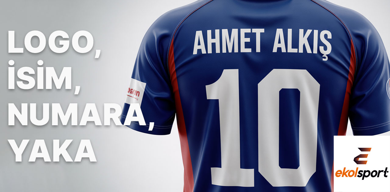 Takım Oyuncularına Özel Forma Kişiselleştirme Logo, Oyunucu Numarası, İsim, Yaka Özelleştirme